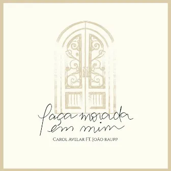 Faça Morada em Mim (Ao Vivo) by Carol Avelar