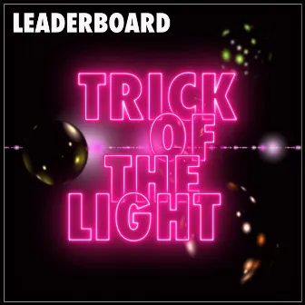 Trick of the Light by Leaderboard