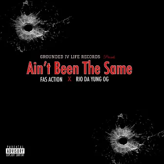 Ain't Been The Same by Fas Action