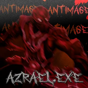 Antimage by azrael.exe