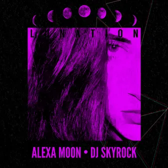 Lunation (Remix) by Alexa Moon