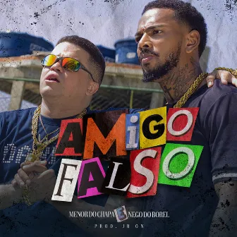 Amigo Falso by Menor do Chapa