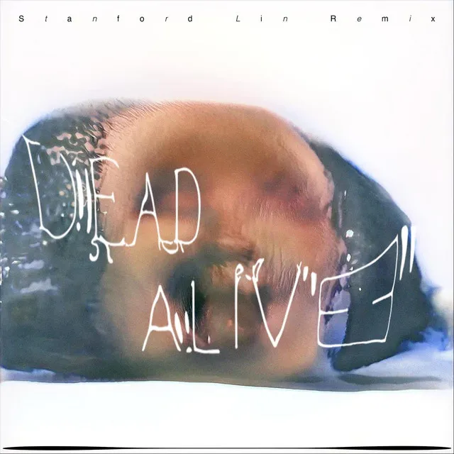 Dead Alive (Stanford Lin Remix)