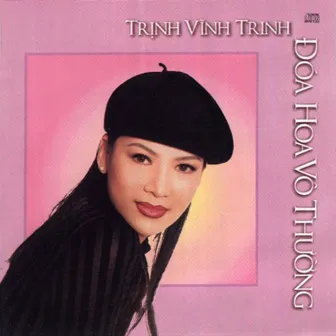 Trịnh Vĩnh Trinh - Ðóa hoa vô thường by Trịnh Vĩnh Trinh