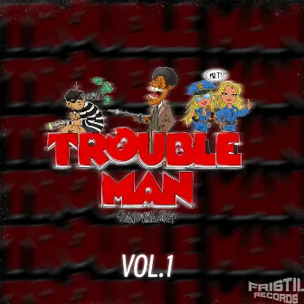 Trouble Man 2024 Vol 1 by Trouble Man