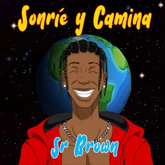 Sonríe y Camina by Sr. Brown