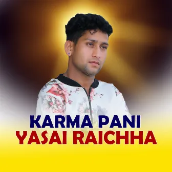 KARMA PANI YASAI RAICHHA by 