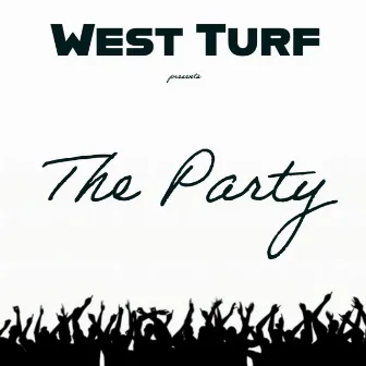 The Party by West Turf