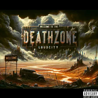 Welcome to the Deathzone by Loudcity