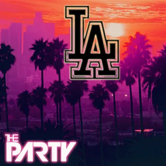 L.A. by The Party