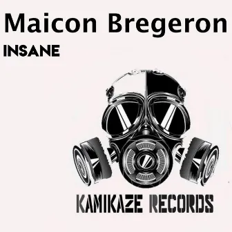 Insane by Maicon Bregeron