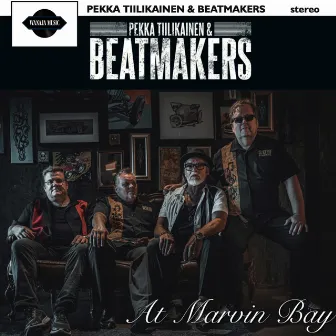 At Marvin Bay by Pekka Tiilikainen & Beatmakers