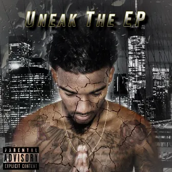 Uneak the EP by Uneak