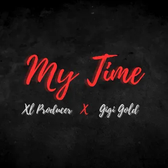 My Time by XL Producer