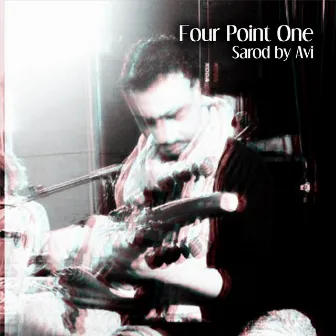 Four Point One by Sarod By Avi