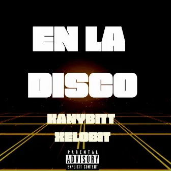 En la Disco by KanyBitt