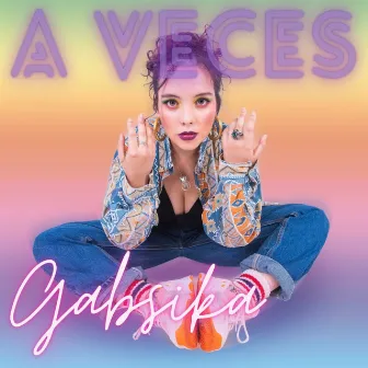 A Veces by Gabsika