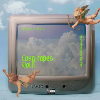 Cosy Tapes Vol 1: the Love Chronicles by BLUE SKYS