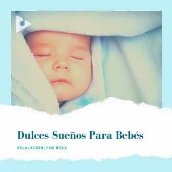 Dulces Sueños para Bebés by Sesiones de Canciones de Cuna