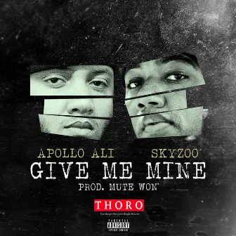 Give Me Mine (feat. Skyzoo) by Apollo Ali