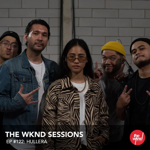 The WKND Sessions Ep. 122: Hullera (Live)