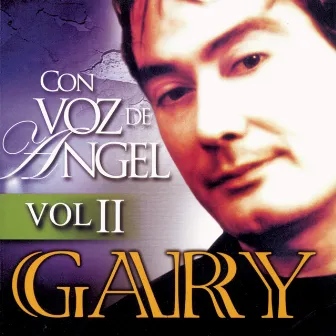 Con Voz De Angel - Volumen 2 by Gary