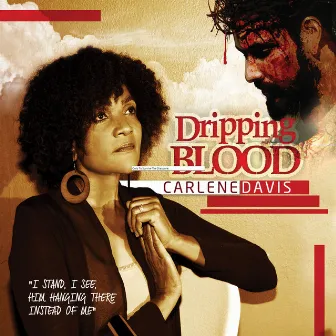 Dripping Blood by Carlene Davis