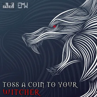 Toss A Coin To Your Witcher by Epic Music World