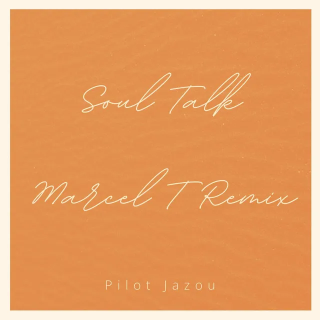 Soul Talk - Marcel T Remix