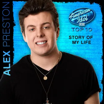 Story of My Life (American Idol Performance) by Alex Preston