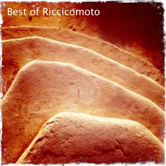 Best of Riccicomoto by Riccicomoto