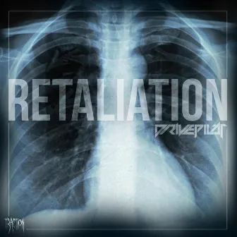 Retaliation by DRIVEPILOT