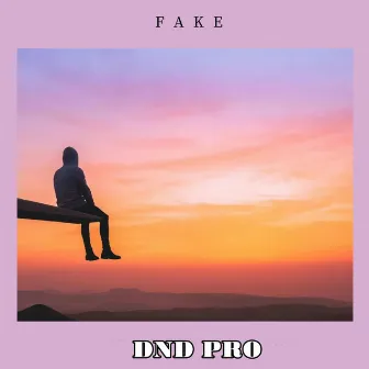 Fake by DND PRO