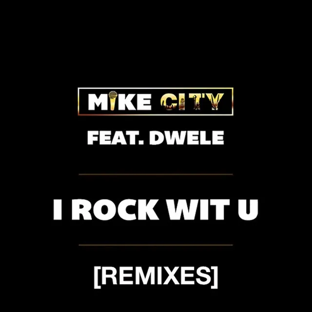 I Rock wit U (feat. Dwele) - Remixes