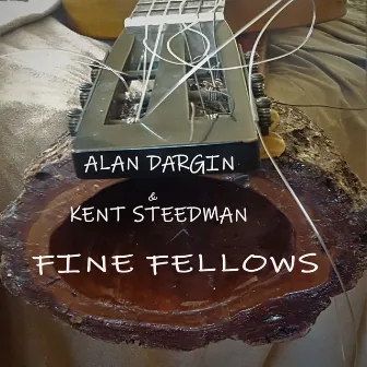 Fine Fellows by Kent Steedman