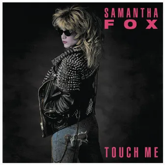 Touch Me (Deluxe Edition) by Samantha Fox