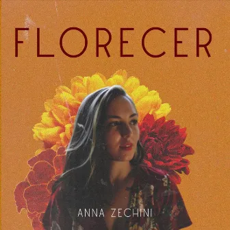 Florecer by Anna Zechini