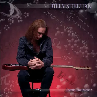 Cosmic Troubadour by Billy Sheehan