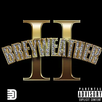 Breyweather 2 by Brey Mac