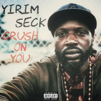 Crush on You by Yirim Seck