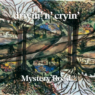 Mystery Road by Drivin N Cryin