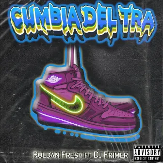 Cumbia del Tra by Roldan fresh