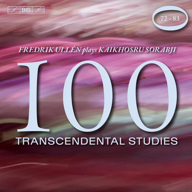 Sorabji: 100 Transcendental Studies, Nos. 72-83