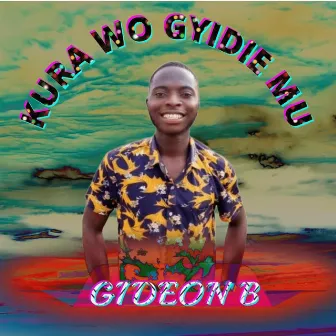 Kura Wo Gyidie Mu by Gideon B