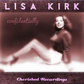 Confidentially by Lisa Kirk