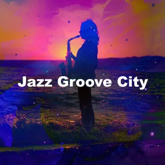 Jazz Groove City by Trumpet Jazz Classics