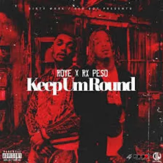 Keep Um Round by Roye