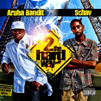 2 The Hard Way by Aruba Bandit & Schav