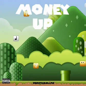 Money Up by Popstarslime