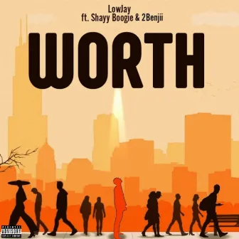 WORTH by LowJay